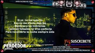 Carnal  quotBuen Perdedorquot ✘Con Letra✘ Prod By Benny Benni amp Los Tranz4merz 2013 [upl. by Arimaj]