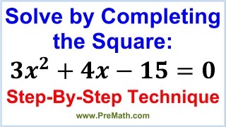 Solve by Completing the Square StepbyStep Technique [upl. by Medardas]