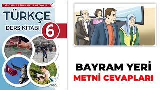 Bayram Yeri Metni 6 Sınıf Türkçe Ders Kitabı Sayfa 100 103 104 105 106 107 108 109 Cevapları [upl. by Rochester532]