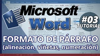 WORD 2016  TUTORIAL 03 CÓMO APLICAR FORMATOS DE PÁRRAFO alineación viñetas numeración [upl. by Simona749]