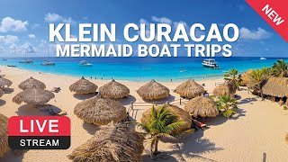 Klein Curaçao  Mermaid Boat Trips 🌴💦☀️ LIVE WEBCAM [upl. by Clellan415]