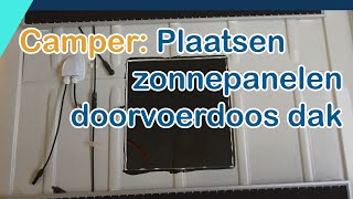 Camper  Elektriciteit plaatsen zonnepanelen doorvoerdoos op dak [upl. by Ashely]