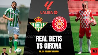 🔴 REAL BETIS VS GIRONA  LA LIGA 🎙️ RELATO EN VIVO 🎙️ TB SPORTS [upl. by Leftwich]