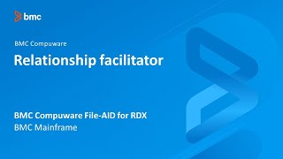 BMC Compuware FileAID for RDX  Relationship facilitator [upl. by Pius]