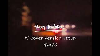 Yang TerdalamquotNOAHquotcover vercion TetunquotNINE20quot LirikNOAHyangterdalamNine20 [upl. by Weihs585]