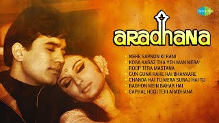 Aradhana  Full Album  Rajesh Khanna  Mere Sapnon Ki Rani  Roop Tera Mastana  Old Hindi Songs [upl. by Hernandez]