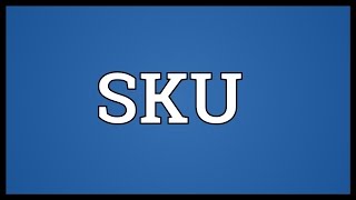 SKU Meaning [upl. by Dal]