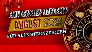 Chinesisches Horoskop für August 2024 für jedes Zeichen des östlichen Horoskops [upl. by Edijabab154]