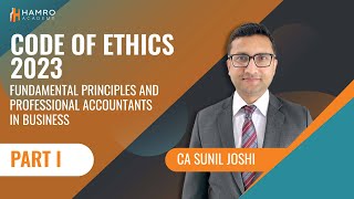 Fundamental Principles and Professional Accountants In Business  CA Sunil Joshi  Part 1 [upl. by Nnaihs]