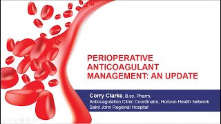 Perioperative Anticoagulant Management An Update  C Clarke [upl. by Ninazan]