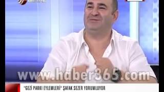 Şafak Sezer Beyaz TV Gezi Parkı Tayfasının Hepsi Adi [upl. by Hitoshi]