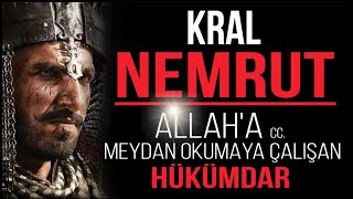 KRAL NEMRUT ALLAHA MEYDAN OKUYAN HÜKÜMDARIN İBRETLİK HİKAYESİ [upl. by Gerrilee644]