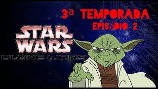 Star Wars Guerras Clônicas 3ª Temporada Episódio 2  Dublado PTBR 1080p60f [upl. by Phi]