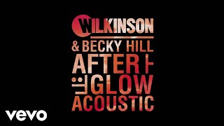 Wilkinson Becky Hill  Afterglow Audio [upl. by Erica805]