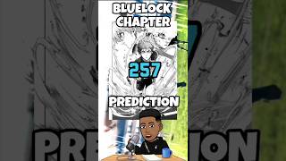 ISAGI SCORES  BLUE LOCK 257 PREDICTION bluelock isagiyoichi hioriyo bluelockspoilers viral [upl. by Aihsetan960]