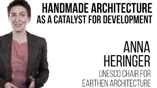 Anna Heringer  Handmade architecture as a catalyst for development [upl. by Elag]