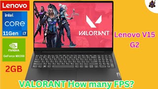 Lenovo V15 G2 i7 11Gen Nvidia MX350 2GB 60Hz Pannel Valorant How many FPS [upl. by Enytnoel]