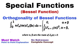 27 Orthogonality of Bessel Functions  Complete Concept  Most Important [upl. by Wernsman]