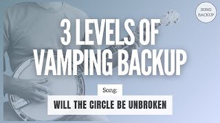 3 Levels of Vamping Backup  Will the Circle Be Unbroken [upl. by Troyes562]