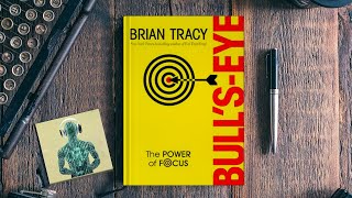 Bullseye The Power of Focus by Brian Tracy Audiobook [upl. by Hotze]