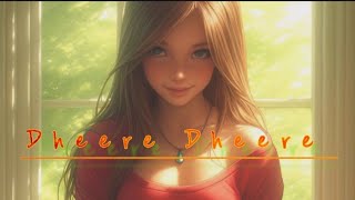 Lofi music slowedreverb Dheere DheereDevra feel the song [upl. by Twila944]