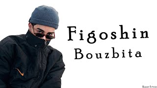 Figoshin  BOUZBITA ft pause Lyrics [upl. by Farlie591]