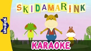 Skidamarink  SingAlongs  Karaoke Version  Full HD  By Little Fox [upl. by Ronen]