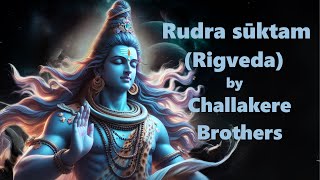 Rudra Suktam Rigveda  Challakere Brothers [upl. by Carney]