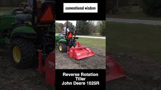 Tillers Forward or Reverse Rotation John Deere 1025R Spring Tilling [upl. by Leahcir408]