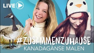 Live ❤️ mit Steffi  Kanadagänse malen zusammenzuhause [upl. by Liza]