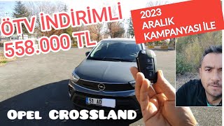 ÖTV İNDİRİMLİ OPEL CROSSLAND 12 AT ESSENTİAL 2023 MODEL [upl. by Otirecul422]