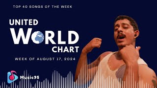 Top 40 Songs Of The Week  August 17 2024 United World Chart [upl. by O'Connell]