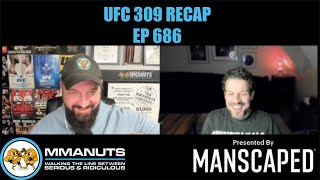 UFC 309 Recap  MMANUTS MMA Podcast  EP  686 [upl. by Vladi181]