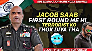 Subedar Major Mahendra Singh KC SM On Major Vivek Jacob  9 PARA SF Legends [upl. by Byler]