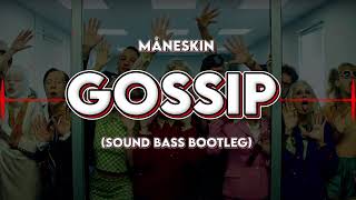 Måneskin  GOSSIP SOUND BASS Bootleg [upl. by Gaves]