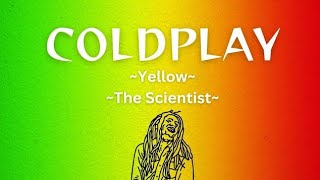 Coldplay  Yellow  The Scientist Lyrics [upl. by Muscolo]