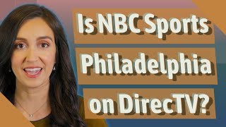 Is NBC Sports Philadelphia on DirecTV [upl. by Lovel92]