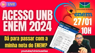 Dá para passar com a minha nota do ENEM 2 ACESSO UNB ENEM 2024 [upl. by Hetty281]