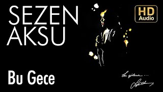 Sezen Aksu  Bu Gece Official Audio [upl. by Wilonah289]