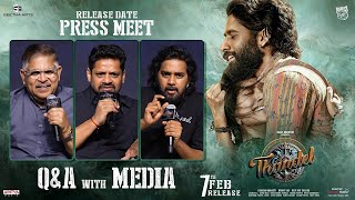 QampA With Media  Thandel Release Date Press Meet  Naga Chaitanya  Sai Pallavi  TeluguEeroju [upl. by Yelwar]