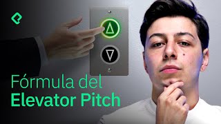 Vende tu idea en 1 minuto la fórmula del Elevator Pitch [upl. by Grady651]