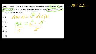 Matrizes  FAG  2018 – Se A é uma matriz quadrada de ordem 3 [upl. by Ekud]