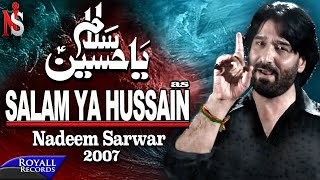 Nadeem Sarwar  Salam Ya Hussain  2007 [upl. by Mellisent]