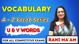 Vocabulary A  Z Series  U amp V Words  Synonyms and Antonyms  Vocabulary  English With Rani Maam [upl. by Joslyn126]