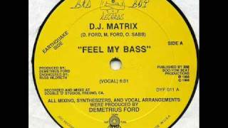 DJ Matrix  Feel My Bass 1988 [upl. by Htirehc649]