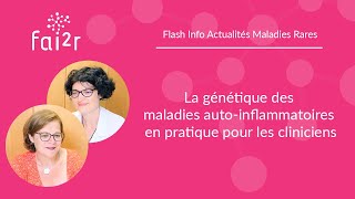 La génétique des maladies autoinflammatoires en pratique pour les cliniciens [upl. by Margarita]