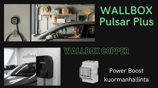 WALLBOX Pulsar Plus latausasema  Power Boost kuormanhallinta ja aurinkosähkölataus [upl. by Nosille787]