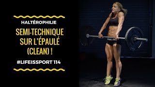 Haltérophilie  SemiTechnique sur l’Épaulé Clean  Partie 1  LifeIsSport114 [upl. by Seditsira]