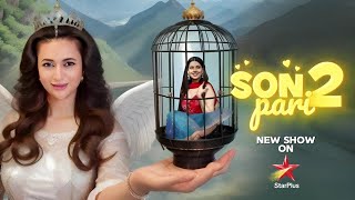 New Hindi Serial  SON PARI 2  Divyanka Tripathi amp Alice Kaushik [upl. by Esadnac]