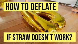 How to deflate a foil balloon if regular straw method doesnt work [upl. by Jedlicka856]